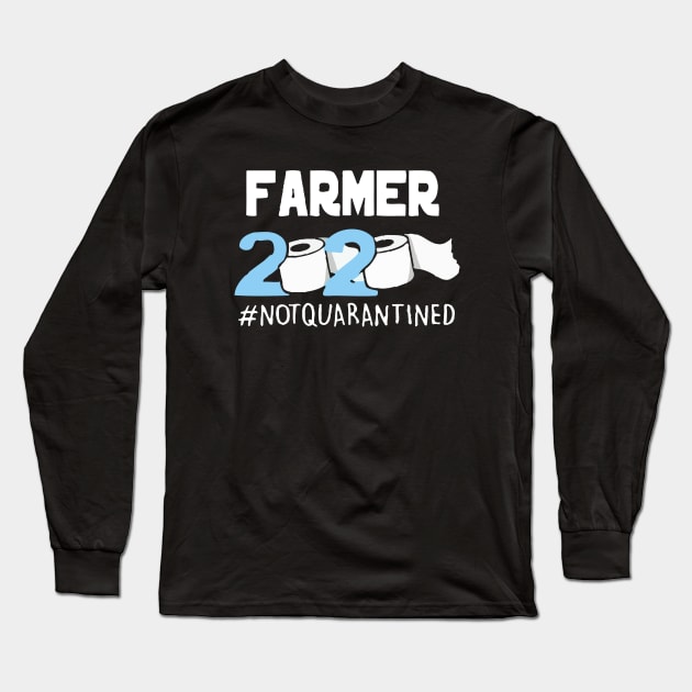 Farmer Not Quarantine Long Sleeve T-Shirt by Nashida Said